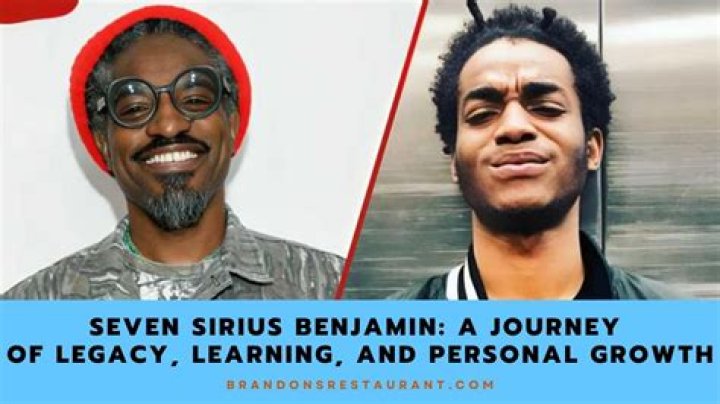 Exploring the Life and Legacy of Seven Sirius Benjamin